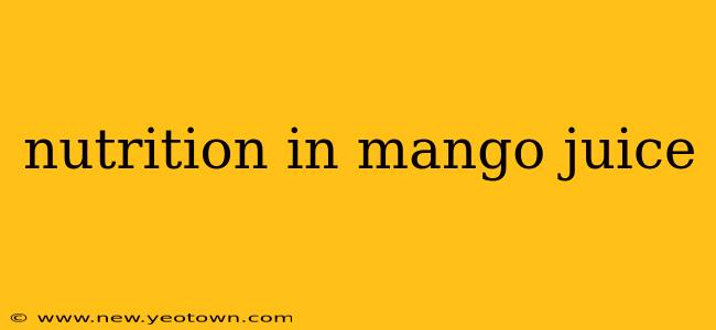nutrition in mango juice