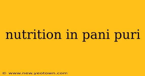 nutrition in pani puri