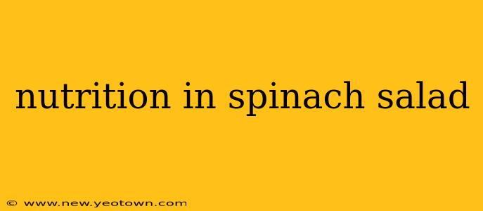 nutrition in spinach salad