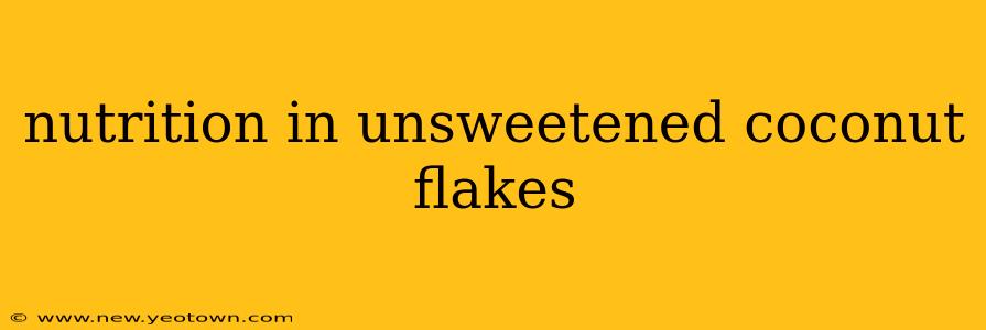 nutrition in unsweetened coconut flakes