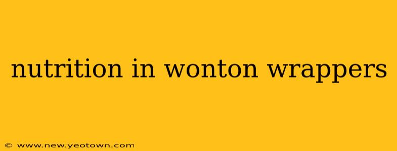 nutrition in wonton wrappers