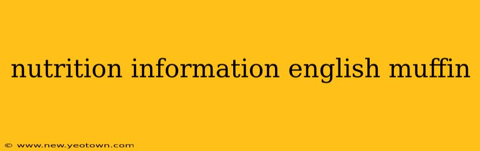 nutrition information english muffin