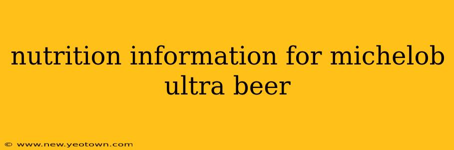 nutrition information for michelob ultra beer
