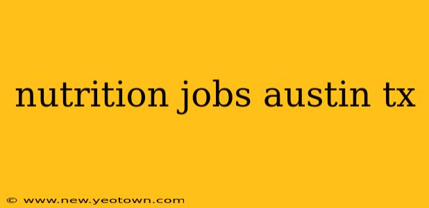 nutrition jobs austin tx