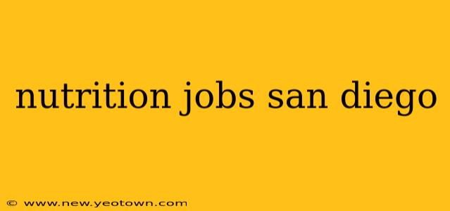 nutrition jobs san diego