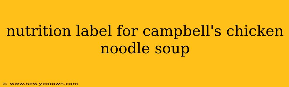 nutrition label for campbell's chicken noodle soup