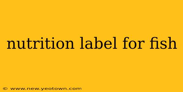 nutrition label for fish