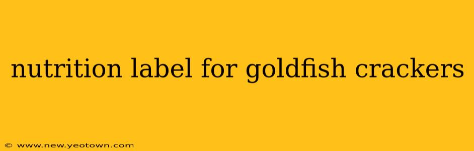 nutrition label for goldfish crackers