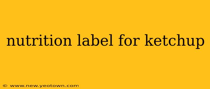nutrition label for ketchup