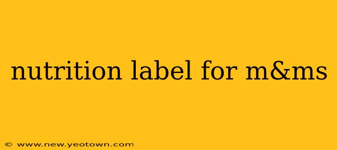 nutrition label for m&ms