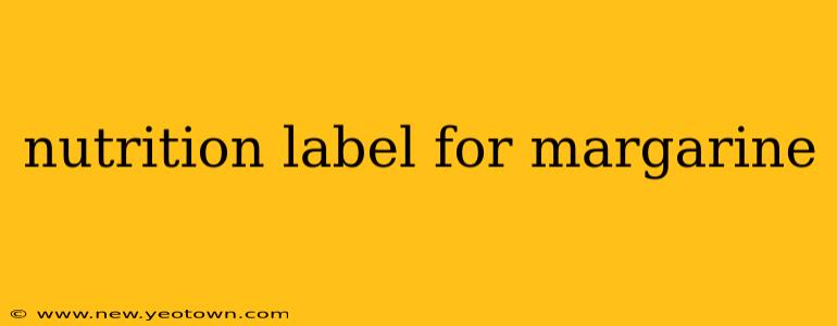 nutrition label for margarine