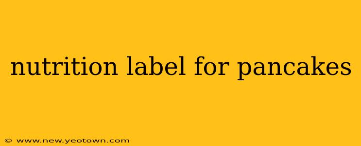 nutrition label for pancakes