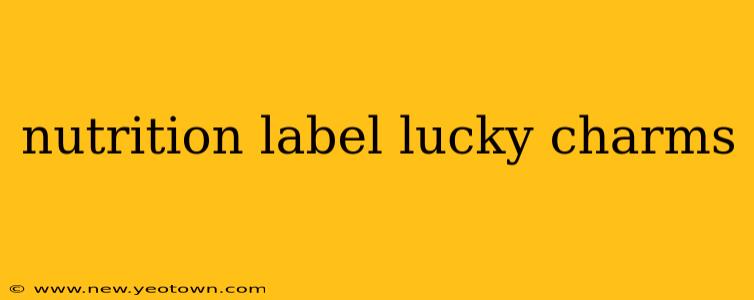 nutrition label lucky charms