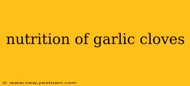 nutrition of garlic cloves