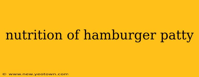 nutrition of hamburger patty