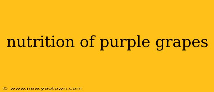 nutrition of purple grapes