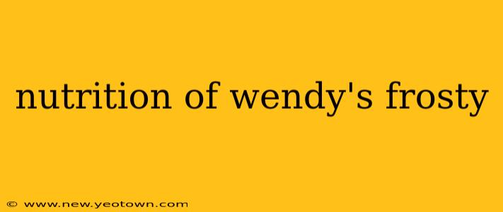 nutrition of wendy's frosty