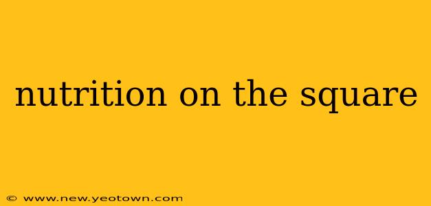 nutrition on the square