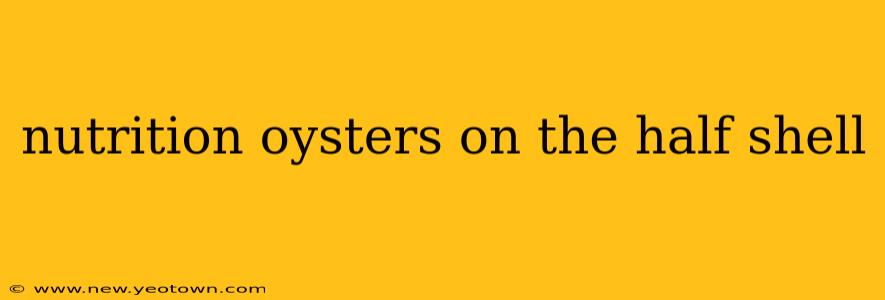 nutrition oysters on the half shell