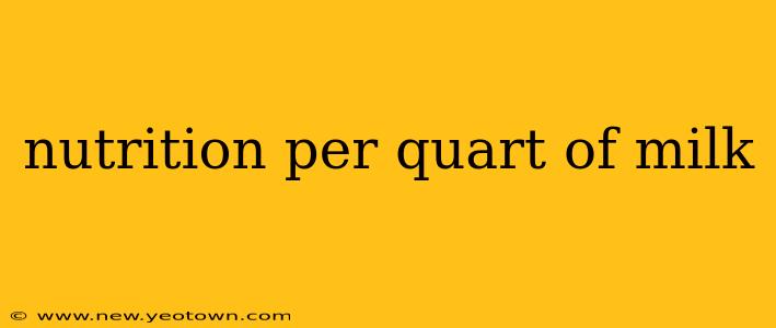 nutrition per quart of milk