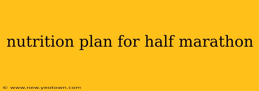nutrition plan for half marathon