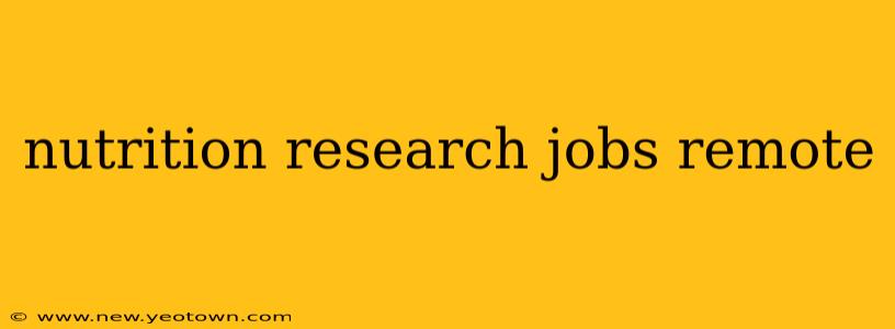 nutrition research jobs remote