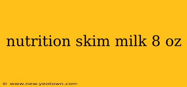 nutrition skim milk 8 oz