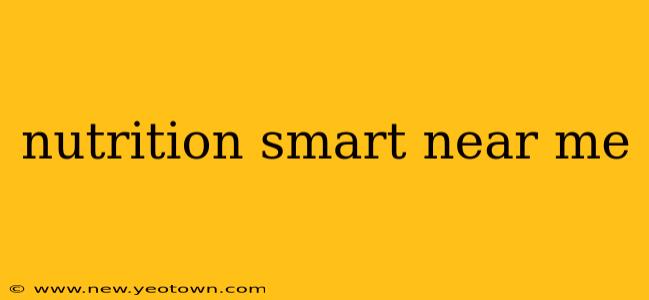 nutrition smart near me
