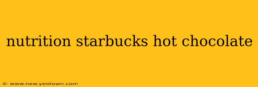 nutrition starbucks hot chocolate