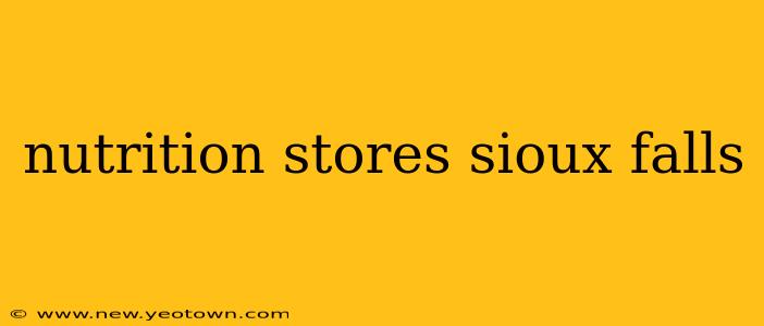 nutrition stores sioux falls