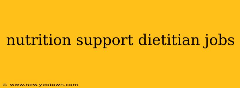 nutrition support dietitian jobs
