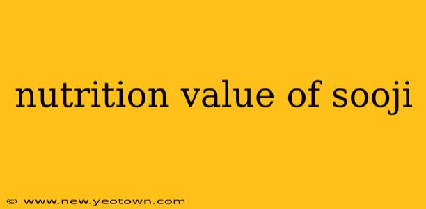 nutrition value of sooji