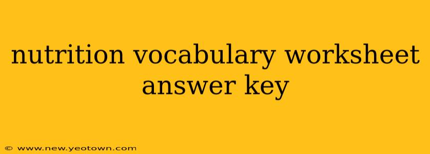 nutrition vocabulary worksheet answer key