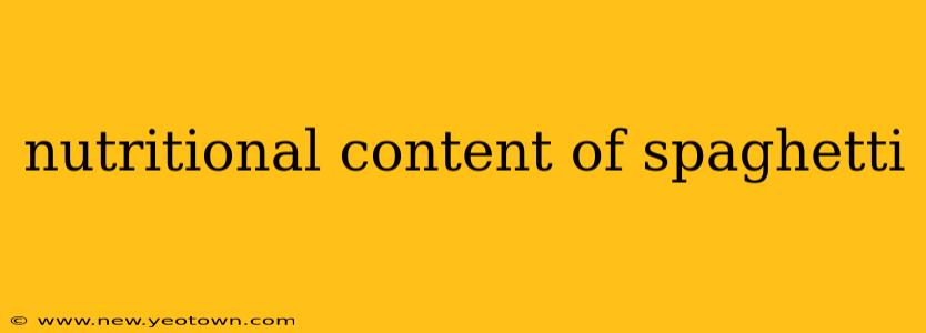 nutritional content of spaghetti