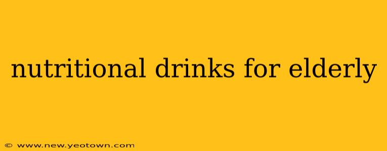 nutritional drinks for elderly