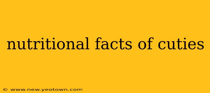 nutritional facts of cuties