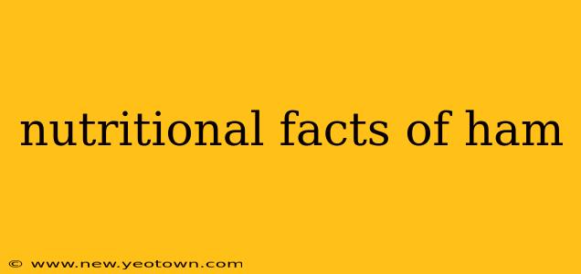 nutritional facts of ham