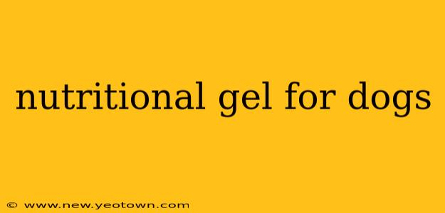 nutritional gel for dogs
