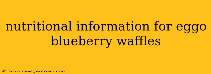 nutritional information for eggo blueberry waffles