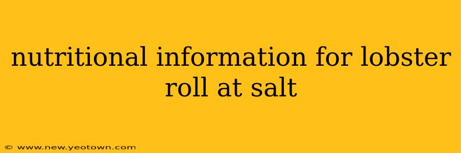nutritional information for lobster roll at salt