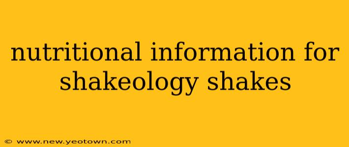 nutritional information for shakeology shakes