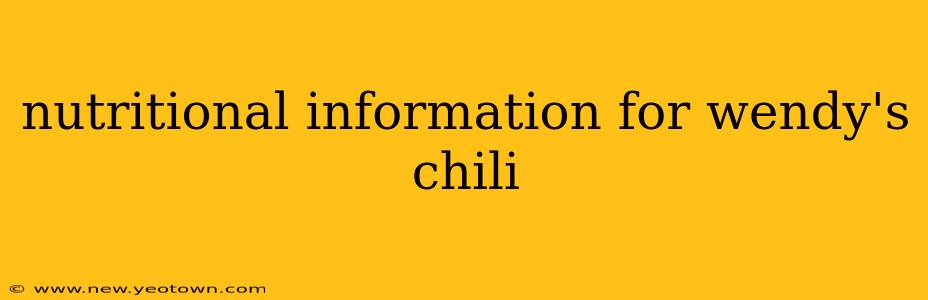 nutritional information for wendy's chili