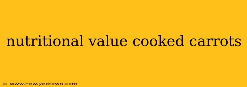 nutritional value cooked carrots