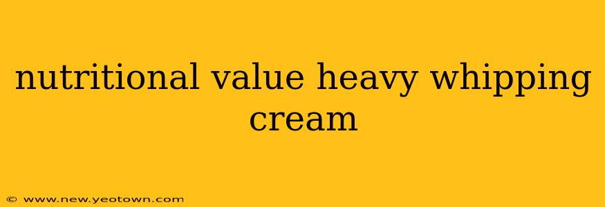 nutritional value heavy whipping cream