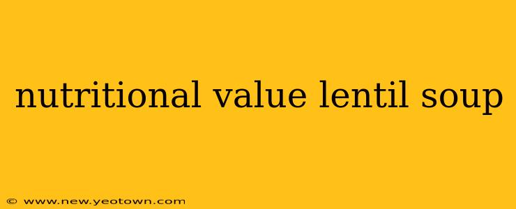 nutritional value lentil soup