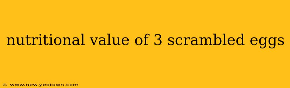 nutritional value of 3 scrambled eggs