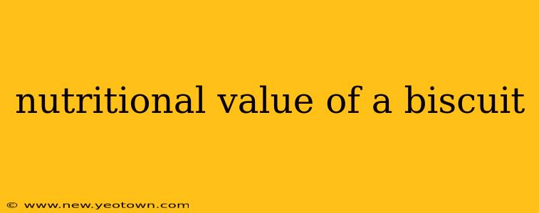 nutritional value of a biscuit