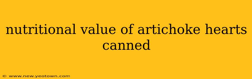 nutritional value of artichoke hearts canned