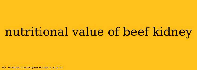nutritional value of beef kidney