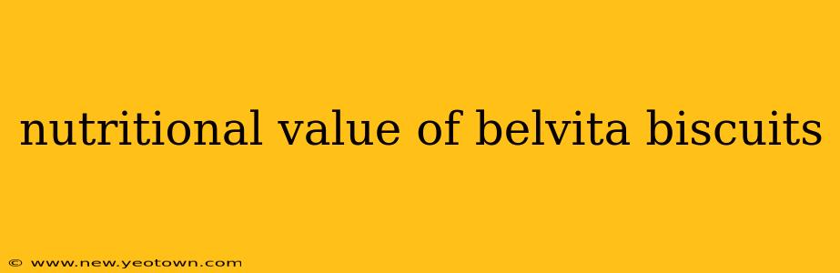 nutritional value of belvita biscuits